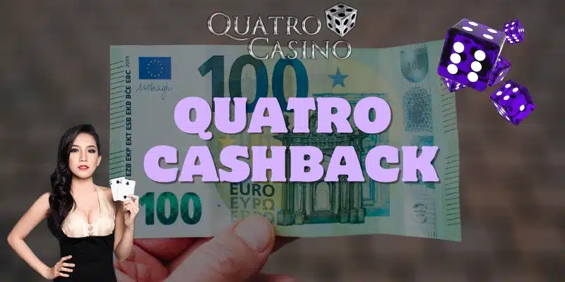 Quatro Cashback - Získajte až 100€ za Vklad Naspäť!