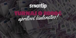 Deň so Synotom – Aprílové Šialenstvo o 2000€ je Tu!
