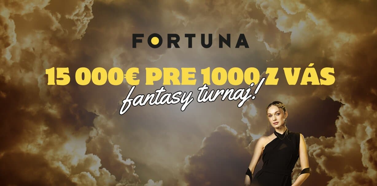 Fantasy Turnaj o 15 000€ - Vyhrajte Odmeny vo Fortune!