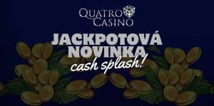 Jackpotová Novinka Cash Splash v Quatro Casino!