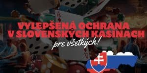 Slovenské Kasína Chránia Hráčov Lepšie Ako Predtým!
