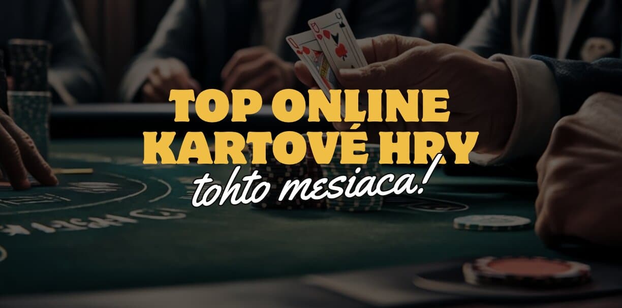 Najobľúbenejšie Online Kartové Hry Tohto Mesiaca!