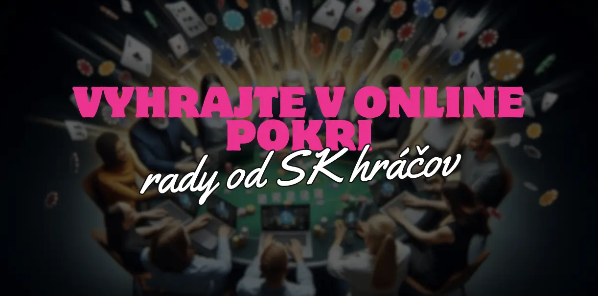 Slovenskí Hráči Radia - Ako Vyhrať v Online Pokri?