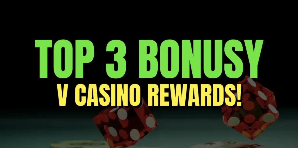 top 3 bonusy v Casino Rewards