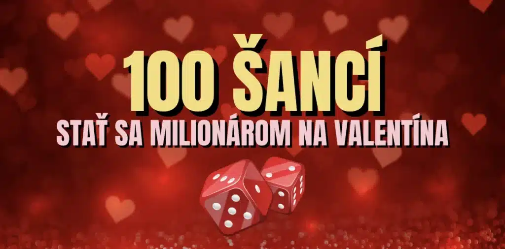 Najlepší valentínsky darček? 100 šancí stať sa milionárom len za 5 €!